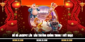 Nổ Hũ Jackpot Lớn - Săn Thưởng Khủng Trong 1 Nốt Nhạc